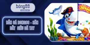 bắn cá BONG88