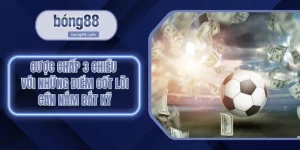 Cược chấp 3 chiều