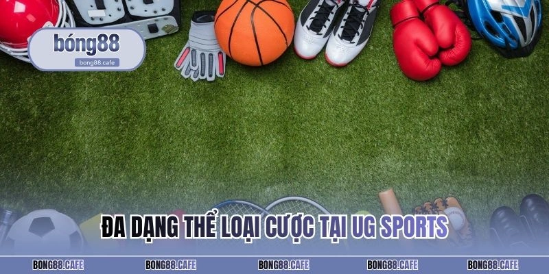 Đa dạng thể loại cược tại UG Sports
