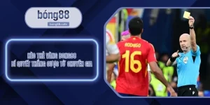 Kèo Thẻ Vàng BONG88