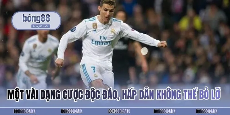 Một vài dạng cược độc đáo, hấp dẫn không thể bỏ lỡ năm 2025