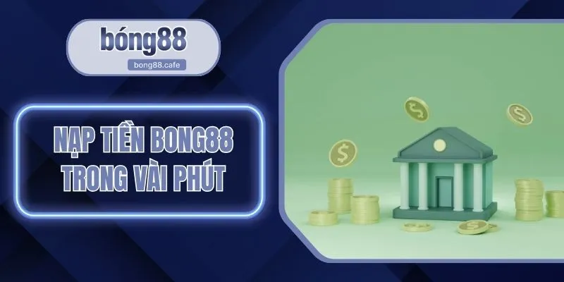 nạp tiền bong88