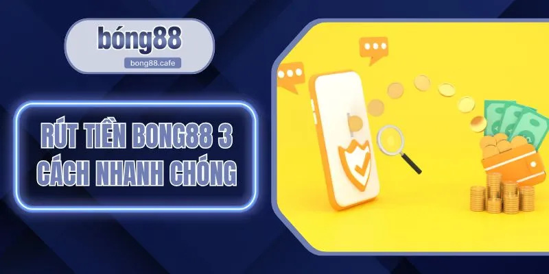 rút tiền bong88