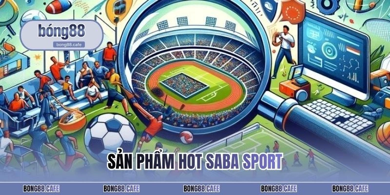 Sản phẩm hot SABA Sport